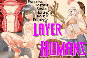 Layer Humans Tribulations